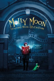 Molly Moon and the Incredible Book of Hypnotism (2015)