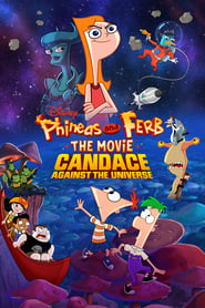 Phineas and Ferb The Movie: Candace Against the Universe (2020)